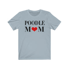 Poodle Mom - Women's Favorite T-Shirt