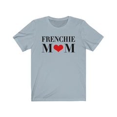 Frenchie Mom - Women's Favorite T-Shirt