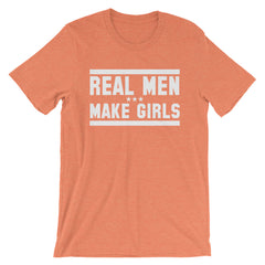 Real Men Make Girls