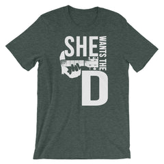 She Want's the D
