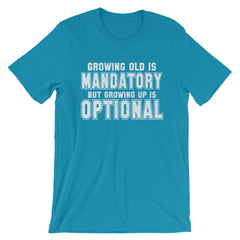 Growing Up is Optional