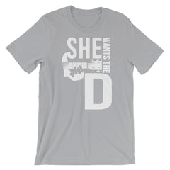 She Want's the D