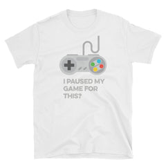 I Paused My Game for This? - SNES Unisex Retro Gamer Tee